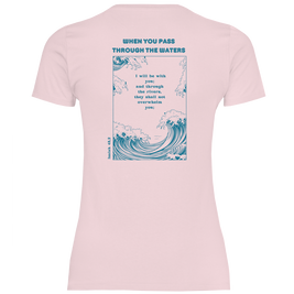 Christliches Damen T-Shirt „Through the Waters“ – Jesaja 43,2 Faith Shirt