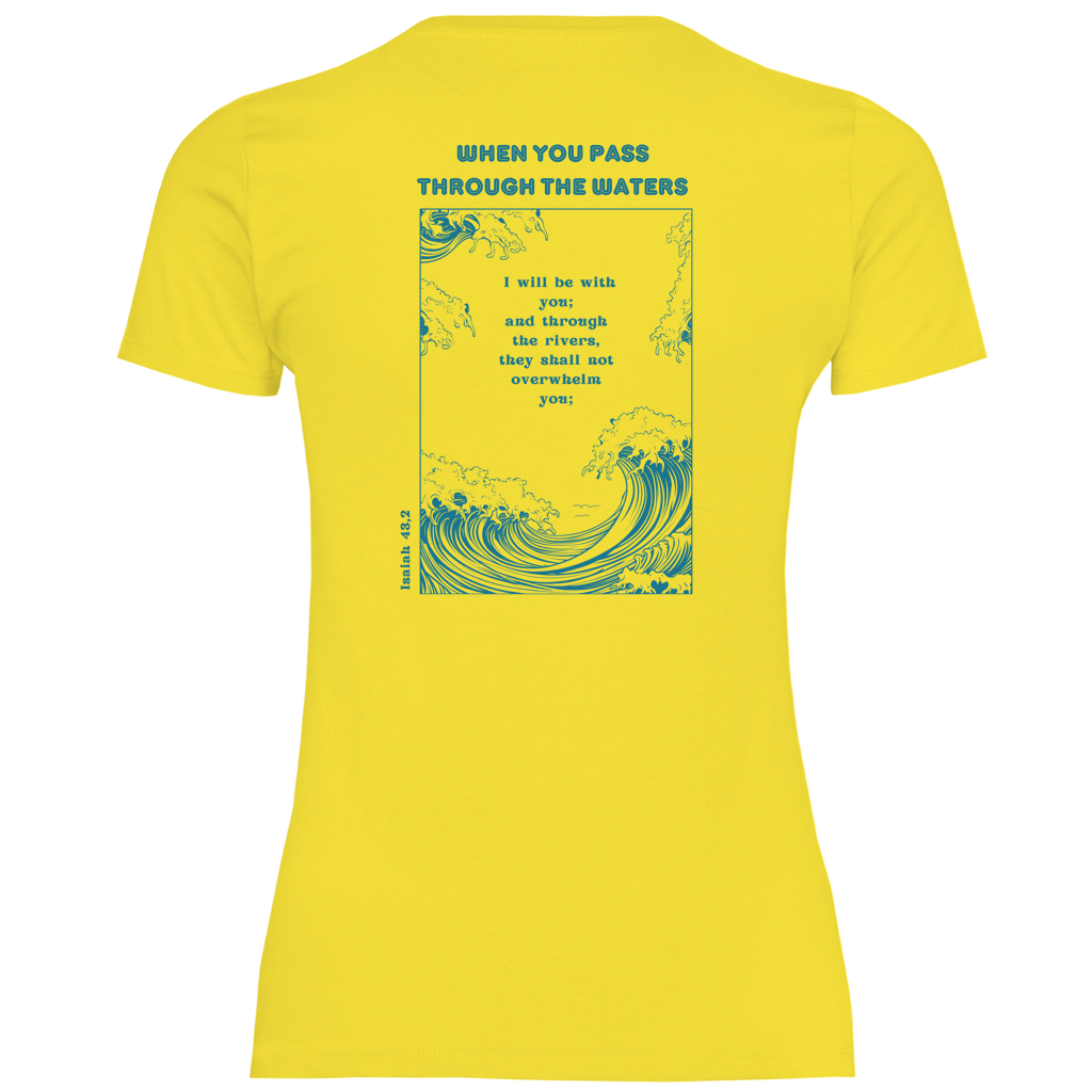 Christliches Damen T-Shirt „Through the Waters“ – Jesaja 43,2 Faith Shirt