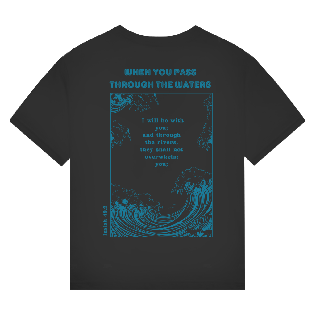 Christliches Premium Unisex T-Shirt „Through the Waters“ – Jesaja 43,2