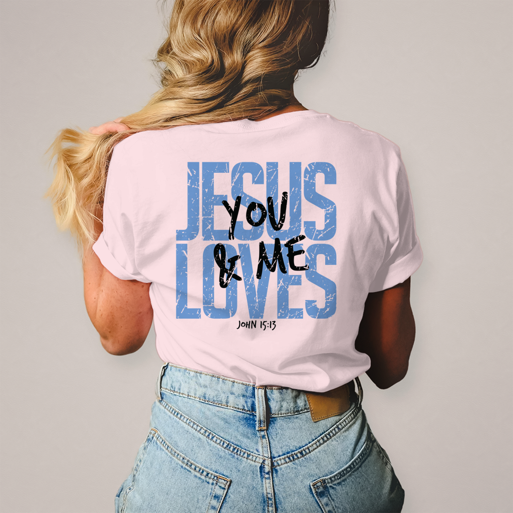 Damen T-Shirt Jesus loves you & me