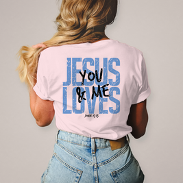 Damen T-Shirt Jesus loves you & me