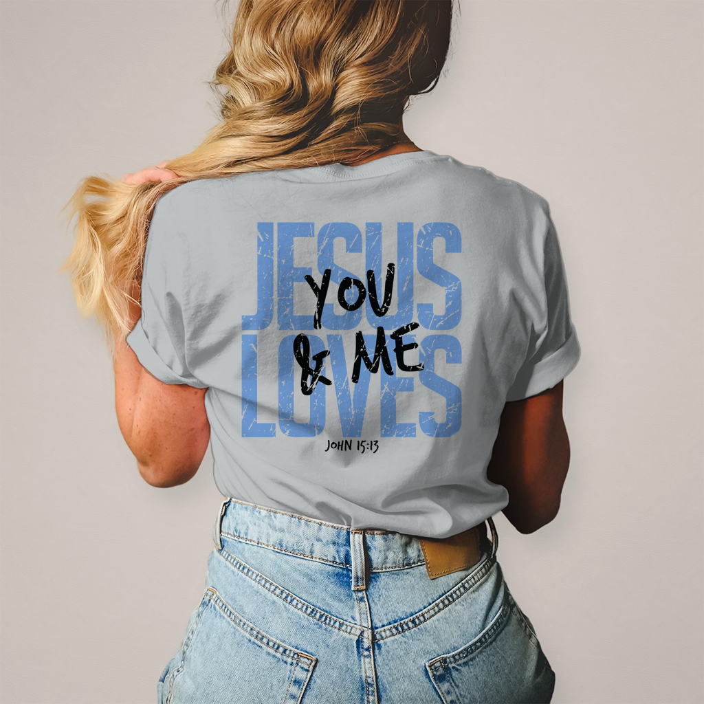 Damen T-Shirt Jesus loves you & me