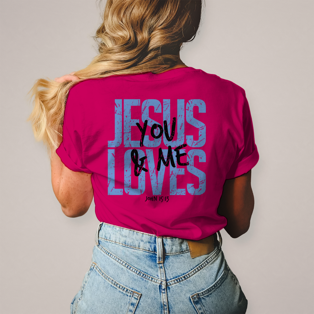 Damen T-Shirt Jesus loves you & me