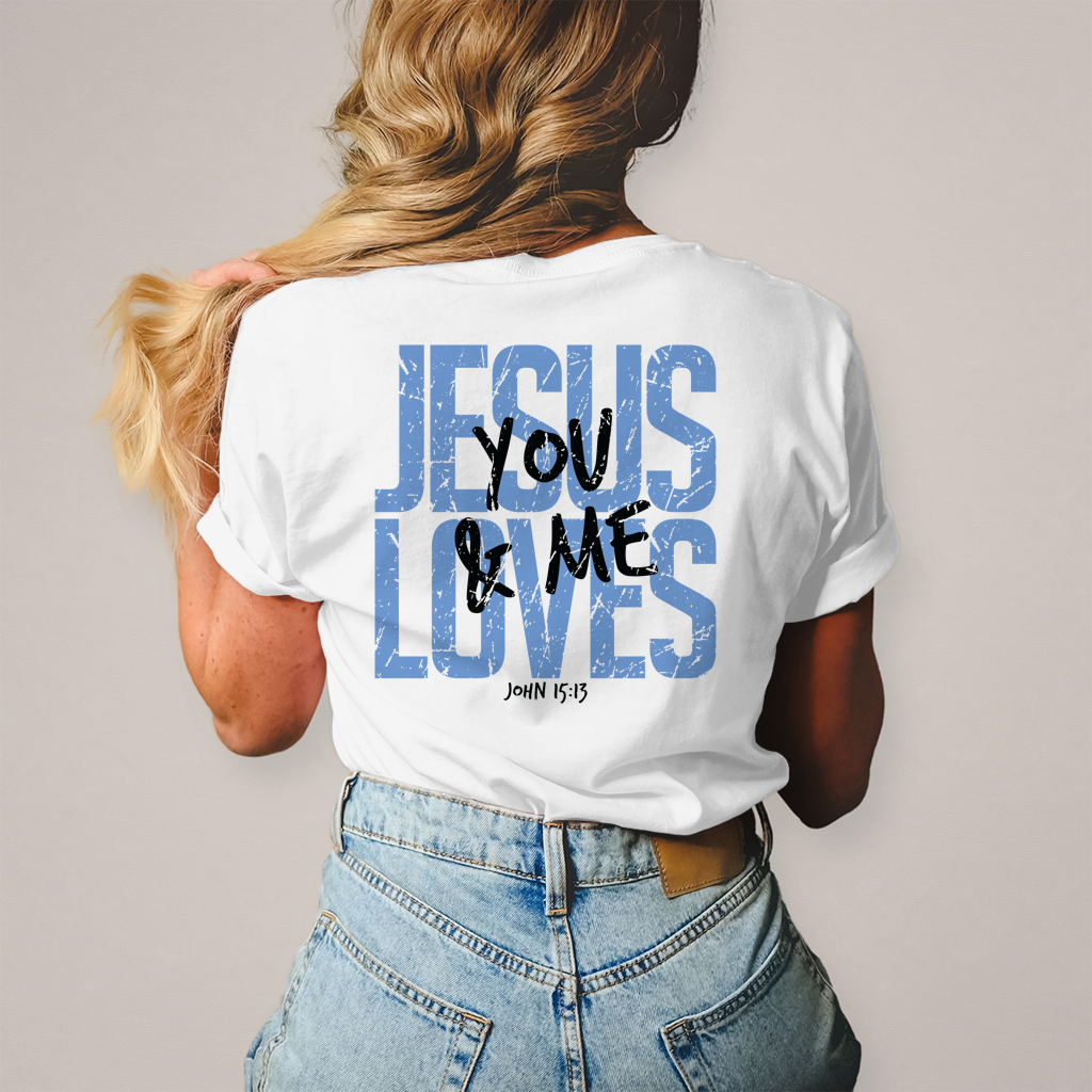 Damen T-Shirt Jesus loves you & me