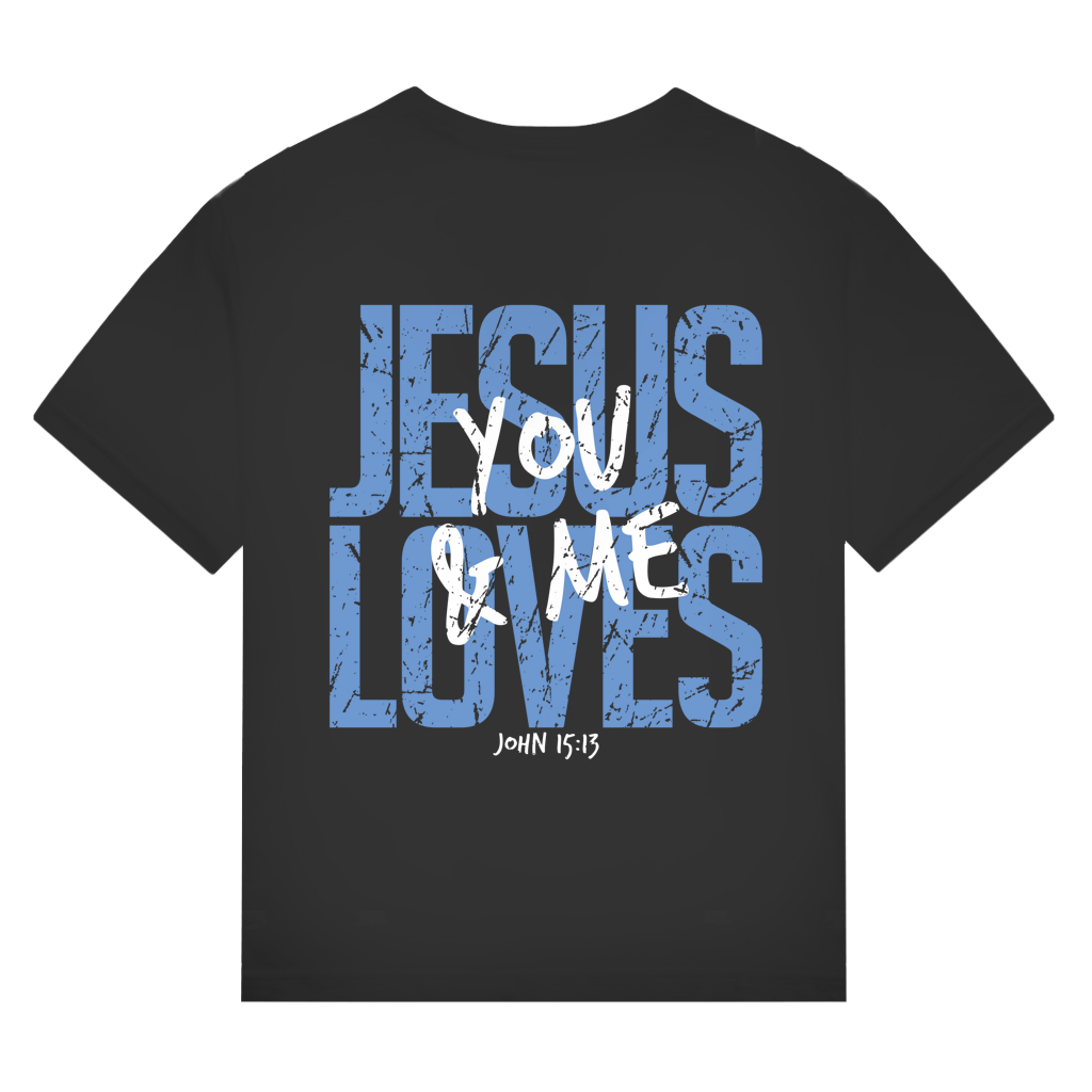 Jesus Loves You & Me T-Shirt | Nachhaltiges Bio Unisex Shirt