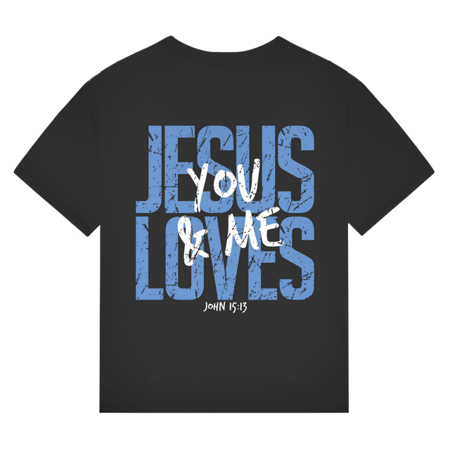 Jesus Loves You & Me T-Shirt | Nachhaltiges Bio Unisex Shirt
