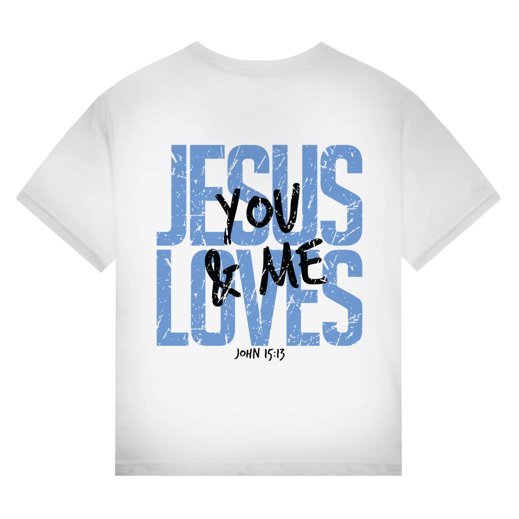 Jesus Loves You & Me T-Shirt | Nachhaltiges Bio Unisex Shirt